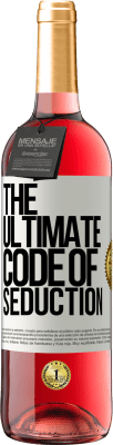 29,95 € Бесплатная доставка | Розовое вино Издание ROSÉ The ultimate code of seduction Белая этикетка. Настраиваемая этикетка Молодое вино Урожай 2025 Tempranillo