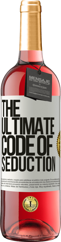 29,95 € Kostenloser Versand | Roséwein ROSÉ Ausgabe The ultimate code of seduction Weißes Etikett. Anpassbares Etikett Junger Wein Ernte 2024 Tempranillo