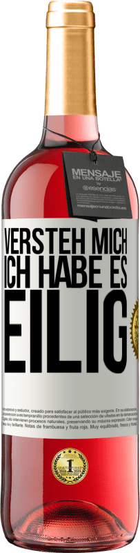 29,95 € Kostenloser Versand | Roséwein ROSÉ Ausgabe Versteh mich, ich habe es eilig Weißes Etikett. Anpassbares Etikett Junger Wein Ernte 2024 Tempranillo