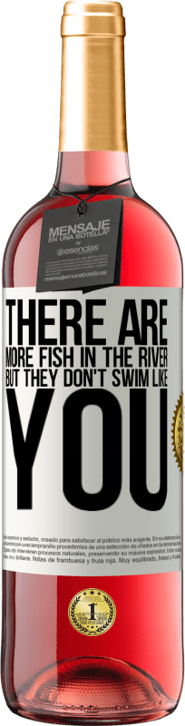 29,95 € 免费送货 | 桃红葡萄酒 ROSÉ版 河里有更多的鱼，但是它们不会像你一样游泳 白标. 可自定义的标签 青年酒 收成 2023 Tempranillo