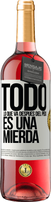 29,95 € Envío gratis | Vino Rosado Edición ROSÉ Todo lo que va después del pedo es una mierda Etiqueta Blanca. Etiqueta personalizable Vino joven Cosecha 2025 Tempranillo