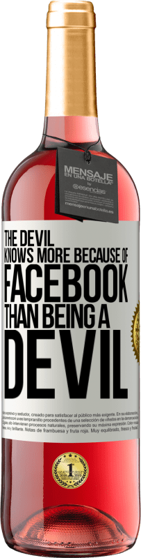 29,95 € Free Shipping | Rosé Wine ROSÉ Edition The devil knows more because of Facebook than being a devil White Label. Customizable label Young wine Harvest 2024 Tempranillo