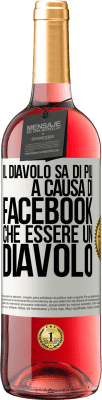 29,95 € Spedizione Gratuita | Vino rosato Edizione ROSÉ Il diavolo sa di più a causa di Facebook che essere un diavolo Etichetta Bianca. Etichetta personalizzabile Vino giovane Raccogliere 2024 Tempranillo