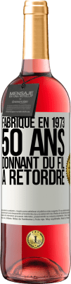 29,95 € Envoi gratuit | Vin rosé Édition ROSÉ Fabriqué en 1973, 50 ans donnant du fil à retordre Étiquette Blanche. Étiquette personnalisable Vin jeune Récolte 2025 Tempranillo
