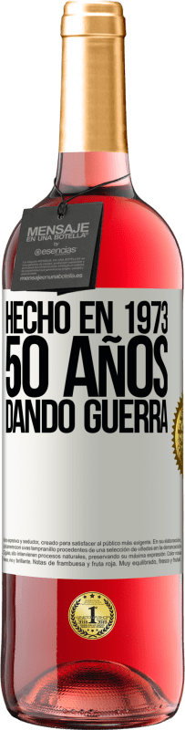 29,95 € Envío gratis | Vino Rosado Edición ROSÉ Hecho en 1973. 50 años dando guerra Etiqueta Blanca. Etiqueta personalizable Vino joven Cosecha 2024 Tempranillo