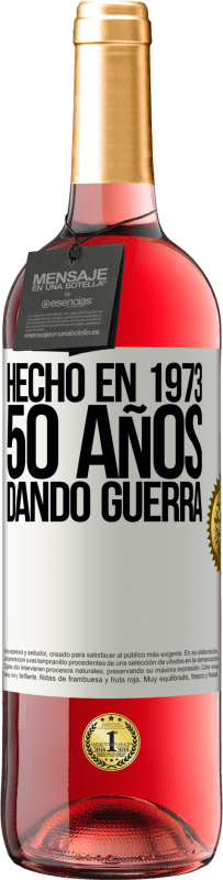 29,95 € Envío gratis | Vino Rosado Edición ROSÉ Hecho en 1973. 50 años dando guerra Etiqueta Blanca. Etiqueta personalizable Vino joven Cosecha 2025 Tempranillo
