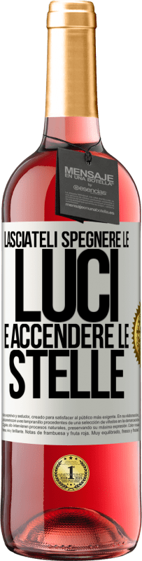 29,95 € Spedizione Gratuita | Vino rosato Edizione ROSÉ Lasciateli spegnere le luci e accendere le stelle Etichetta Bianca. Etichetta personalizzabile Vino giovane Raccogliere 2024 Tempranillo