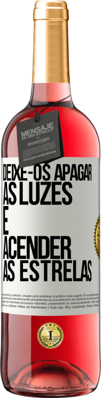 29,95 € Envio grátis | Vinho rosé Edição ROSÉ Deixe-os apagar as luzes e acender as estrelas Etiqueta Branca. Etiqueta personalizável Vinho jovem Colheita 2024 Tempranillo