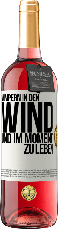 29,95 € Kostenloser Versand | Roséwein ROSÉ Ausgabe Wimpern in den Wind und im Moment zu leben Weißes Etikett. Anpassbares Etikett Junger Wein Ernte 2024 Tempranillo