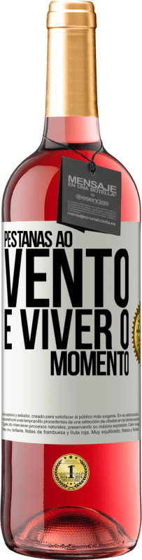 29,95 € Envio grátis | Vinho rosé Edição ROSÉ Pestanas ao vento e viver o momento Etiqueta Branca. Etiqueta personalizável Vinho jovem Colheita 2024 Tempranillo