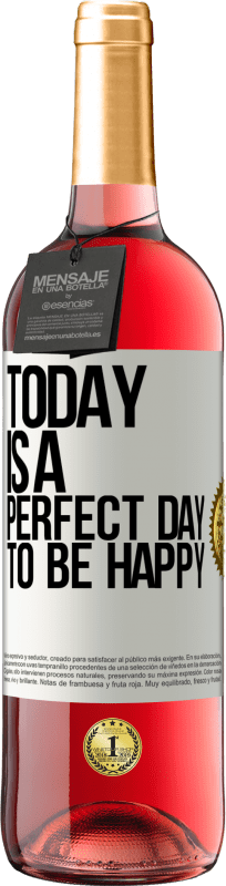 29,95 € Free Shipping | Rosé Wine ROSÉ Edition Today is a perfect day to be happy White Label. Customizable label Young wine Harvest 2024 Tempranillo