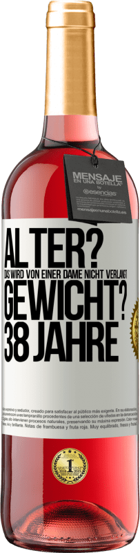 29,95 € Kostenloser Versand | Roséwein ROSÉ Ausgabe Alter? Das wird von einer Dame nicht verlangt. Gewicht? 38 Jahre Weißes Etikett. Anpassbares Etikett Junger Wein Ernte 2024 Tempranillo