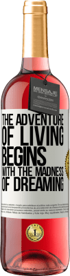 29,95 € Free Shipping | Rosé Wine ROSÉ Edition The adventure of living begins with the madness of dreaming White Label. Customizable label Young wine Harvest 2024 Tempranillo