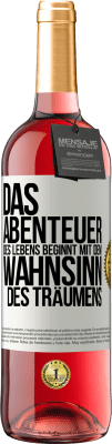 29,95 € Kostenloser Versand | Roséwein ROSÉ Ausgabe Das Abenteuer des Lebens beginnt mit dem Wahnsinn des Träumens Weißes Etikett. Anpassbares Etikett Junger Wein Ernte 2023 Tempranillo