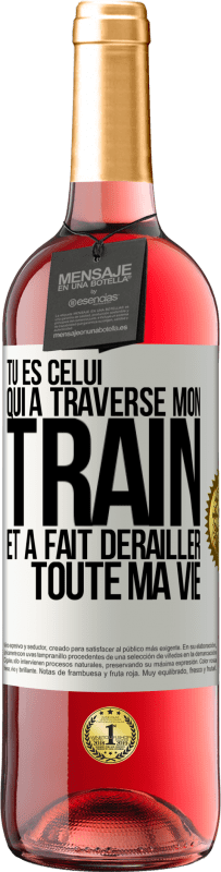 29,95 € Envoi gratuit | Vin rosé Édition ROSÉ Tu es celui qui a traversé mon train et a fait dérailler toute ma vie Étiquette Blanche. Étiquette personnalisable Vin jeune Récolte 2024 Tempranillo