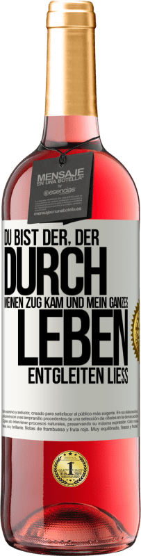 29,95 € Kostenloser Versand | Roséwein ROSÉ Ausgabe Du bist der, der durch meinen Zug kam und mein ganzes Leben entgleiten ließ Weißes Etikett. Anpassbares Etikett Junger Wein Ernte 2024 Tempranillo