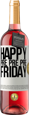 29,95 € Free Shipping | Rosé Wine ROSÉ Edition Happy pre pre pre Friday White Label. Customizable label Young wine Harvest 2024 Tempranillo