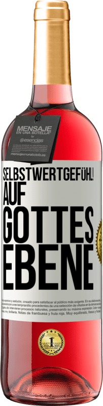 29,95 € Kostenloser Versand | Roséwein ROSÉ Ausgabe Selbstwertgefühl! Auf Gottes Ebene Weißes Etikett. Anpassbares Etikett Junger Wein Ernte 2024 Tempranillo