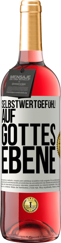 29,95 € Kostenloser Versand | Roséwein ROSÉ Ausgabe Selbstwertgefühl! Auf Gottes Ebene Weißes Etikett. Anpassbares Etikett Junger Wein Ernte 2025 Tempranillo