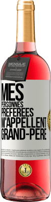 29,95 € Envoi gratuit | Vin rosé Édition ROSÉ Mes personnes préférées m'appellent grand-père Étiquette Blanche. Étiquette personnalisable Vin jeune Récolte 2023 Tempranillo