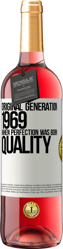 29,95 € Free Shipping | Rosé Wine ROSÉ Edition Original generation. 1969. When perfection was born. Quality White Label. Customizable label Young wine Harvest 2024 Tempranillo