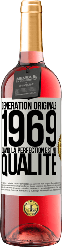 29,95 € Envoi gratuit | Vin rosé Édition ROSÉ Génération originale 1969. Quand la perfection est née Qualité Étiquette Blanche. Étiquette personnalisable Vin jeune Récolte 2024 Tempranillo