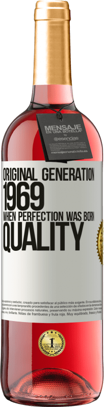 29,95 € Envío gratis | Vino Rosado Edición ROSÉ Original generation. 1969. When perfection was born. Quality Etiqueta Blanca. Etiqueta personalizable Vino joven Cosecha 2023 Tempranillo