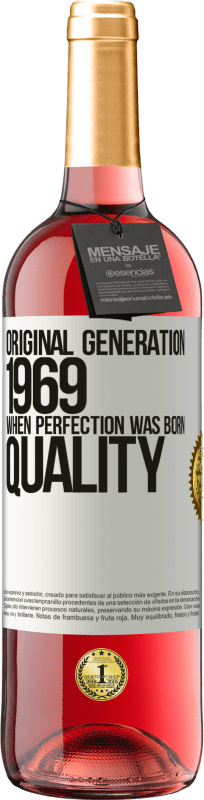 29,95 € Envío gratis | Vino Rosado Edición ROSÉ Original generation. 1969. When perfection was born. Quality Etiqueta Blanca. Etiqueta personalizable Vino joven Cosecha 2024 Tempranillo