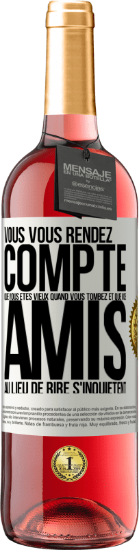 29,95 € Envoi gratuit | Vin rosé Édition ROSÉ Vous vous rendez compte que vous êtes vieux quand vous tombez et que vos amis, au lieu de rire, s'inquiètent Étiquette Blanche. Étiquette personnalisable Vin jeune Récolte 2024 Tempranillo