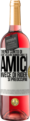 29,95 € Spedizione Gratuita | Vino rosato Edizione ROSÉ Ti rendi conto di essere vecchio quando cadi e i tuoi amici, invece di ridere, si preoccupano Etichetta Bianca. Etichetta personalizzabile Vino giovane Raccogliere 2025 Tempranillo