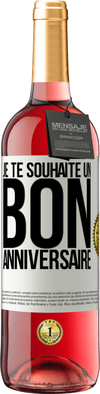 29,95 € Envoi gratuit | Vin rosé Édition ROSÉ Je te souhaite un bon anniversaire Étiquette Blanche. Étiquette personnalisable Vin jeune Récolte 2024 Tempranillo