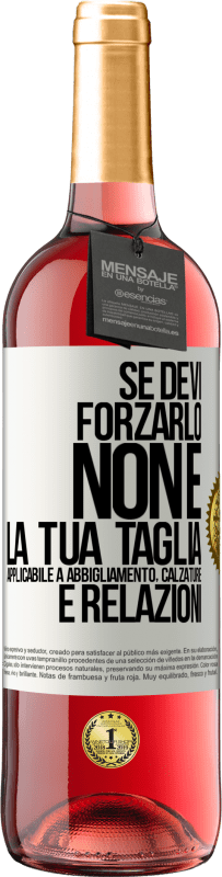 29,95 € Spedizione Gratuita | Vino rosato Edizione ROSÉ Se devi forzarlo, non è la tua taglia. Applicabile a abbigliamento, calzature e relazioni Etichetta Bianca. Etichetta personalizzabile Vino giovane Raccogliere 2024 Tempranillo