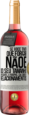 29,95 € Envio grátis | Vinho rosé Edição ROSÉ Se você tiver que forçar, não é do seu tamanho. Aplicável a roupas, calçados e relacionamentos Etiqueta Branca. Etiqueta personalizável Vinho jovem Colheita 2025 Tempranillo