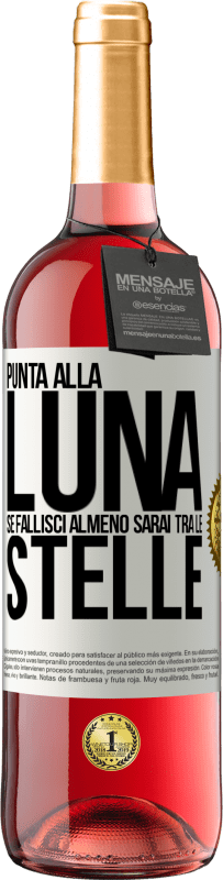 29,95 € Spedizione Gratuita | Vino rosato Edizione ROSÉ Punta alla luna, se fallisci almeno sarai tra le stelle Etichetta Bianca. Etichetta personalizzabile Vino giovane Raccogliere 2023 Tempranillo