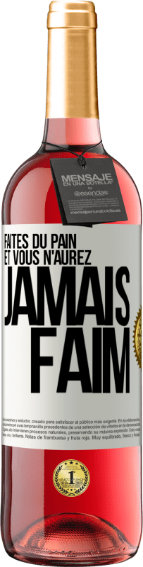 29,95 € Envoi gratuit | Vin rosé Édition ROSÉ Faites du pain et vous n'aurez jamais faim Étiquette Blanche. Étiquette personnalisable Vin jeune Récolte 2024 Tempranillo