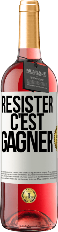 29,95 € Envoi gratuit | Vin rosé Édition ROSÉ Résister c'est gagner Étiquette Blanche. Étiquette personnalisable Vin jeune Récolte 2025 Tempranillo