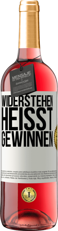 29,95 € Kostenloser Versand | Roséwein ROSÉ Ausgabe Widerstehen heißt gewinnen Weißes Etikett. Anpassbares Etikett Junger Wein Ernte 2024 Tempranillo