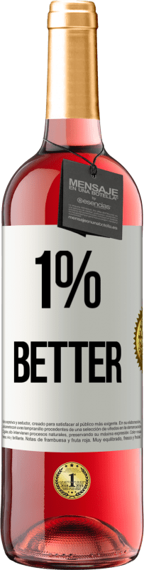 29,95 € Бесплатная доставка | Розовое вино Издание ROSÉ 1% Better Белая этикетка. Настраиваемая этикетка Молодое вино Урожай 2025 Tempranillo