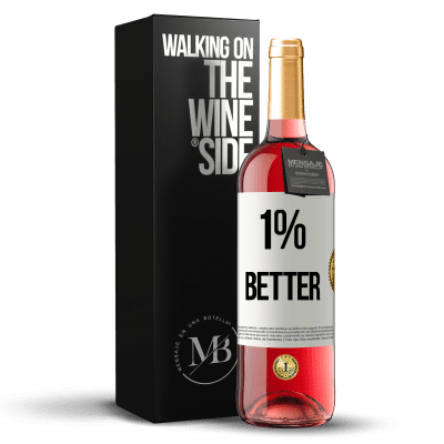 «1% Better» ROSÉエディション