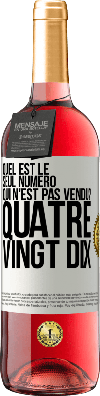 29,95 € Envoi gratuit | Vin rosé Édition ROSÉ Quel est le seul numéro qui n'est pas vendu? Quatre vingt dix Étiquette Blanche. Étiquette personnalisable Vin jeune Récolte 2024 Tempranillo