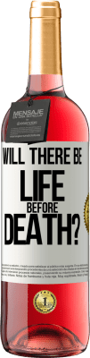 29,95 € Free Shipping | Rosé Wine ROSÉ Edition Will there be life before death? White Label. Customizable label Young wine Harvest 2024 Tempranillo