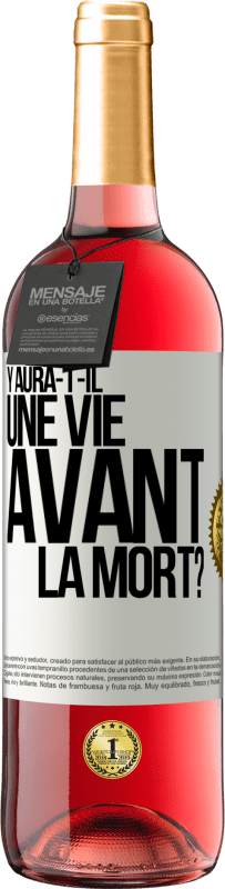 29,95 € Envoi gratuit | Vin rosé Édition ROSÉ Y aura-t-il une vie avant la mort? Étiquette Blanche. Étiquette personnalisable Vin jeune Récolte 2023 Tempranillo