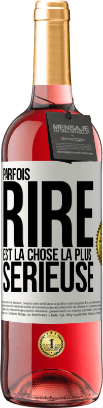 29,95 € Envoi gratuit | Vin rosé Édition ROSÉ Parfois, rire est la chose la plus sérieuse Étiquette Blanche. Étiquette personnalisable Vin jeune Récolte 2023 Tempranillo