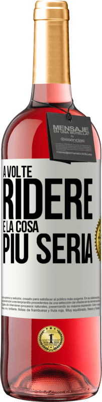 29,95 € Spedizione Gratuita | Vino rosato Edizione ROSÉ A volte ridere è la cosa più seria Etichetta Bianca. Etichetta personalizzabile Vino giovane Raccogliere 2023 Tempranillo