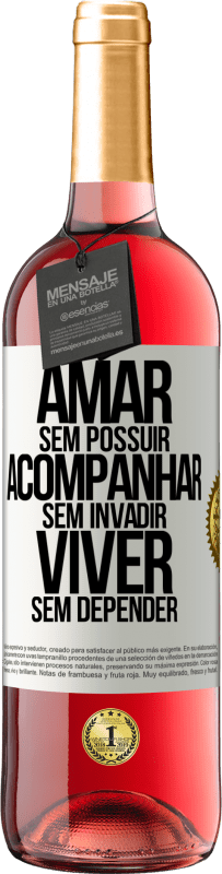 29,95 € Envio grátis | Vinho rosé Edição ROSÉ Amar sem possuir, acompanhar sem invadir, viver sem depender Etiqueta Branca. Etiqueta personalizável Vinho jovem Colheita 2024 Tempranillo