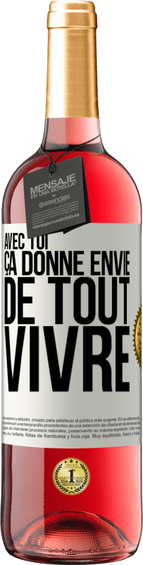 29,95 € Envoi gratuit | Vin rosé Édition ROSÉ Avec toi ça donne envie de tout vivre Étiquette Blanche. Étiquette personnalisable Vin jeune Récolte 2024 Tempranillo