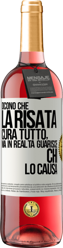 29,95 € Spedizione Gratuita | Vino rosato Edizione ROSÉ Dicono che la risata cura tutto, ma in realtà guarisce chi lo causa Etichetta Bianca. Etichetta personalizzabile Vino giovane Raccogliere 2024 Tempranillo