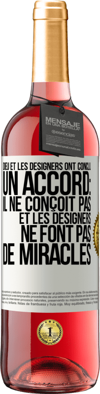 29,95 € Envoi gratuit | Vin rosé Édition ROSÉ Dieu et les designers ont conclu un accord: il ne conçoit pas et les designers ne font pas de miracles Étiquette Blanche. Étiquette personnalisable Vin jeune Récolte 2024 Tempranillo