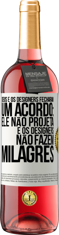 29,95 € Envio grátis | Vinho rosé Edição ROSÉ Deus e os designers fecharam um acordo: ele não projeta e os designers não fazem milagres Etiqueta Branca. Etiqueta personalizável Vinho jovem Colheita 2024 Tempranillo