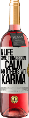 29,95 € Free Shipping | Rosé Wine ROSÉ Edition In life some things come calm and others with karma White Label. Customizable label Young wine Harvest 2023 Tempranillo